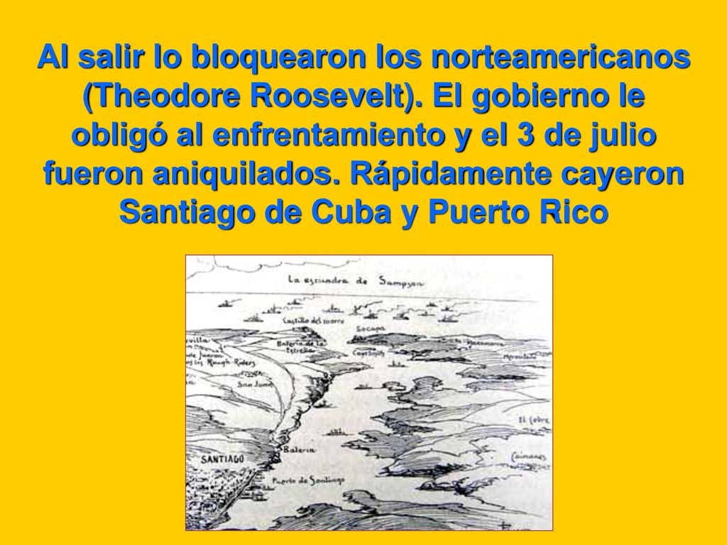 Al salir lo bloquearon los norteamericanos (Theodore Roosevelt)