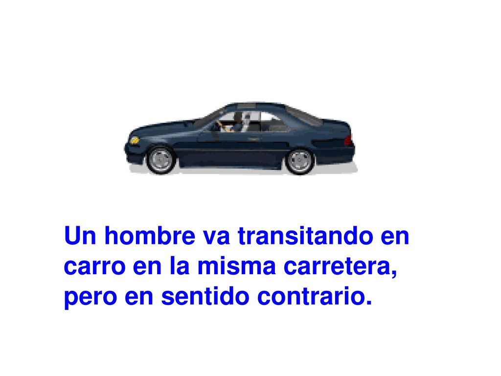 Un hombre va transitando en carro en la misma carretera, pero en sentido contrario.