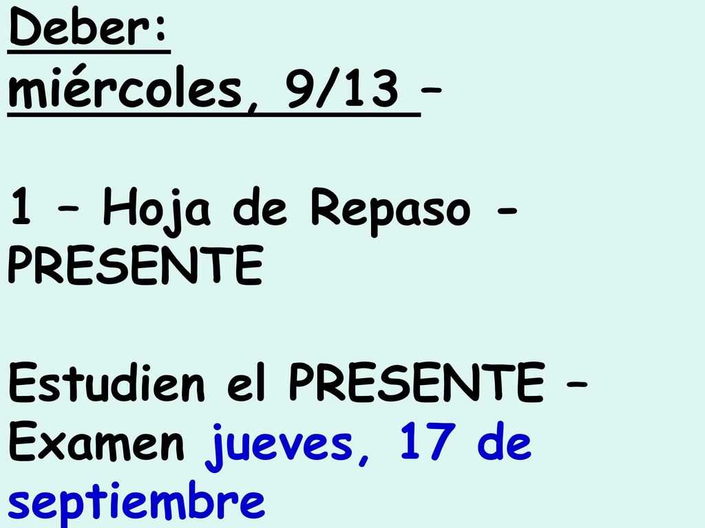 miércoles, 9/13 – Deber: 1 – Hoja de Repaso - PRESENTE