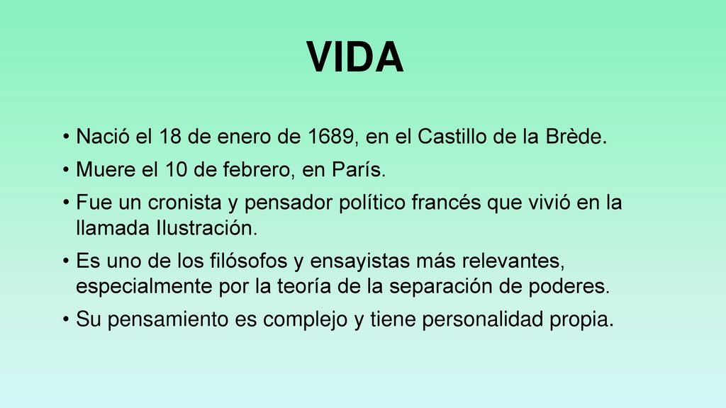 VIDA Nació el 18 de enero de 1689, en el Castillo de la Brède.