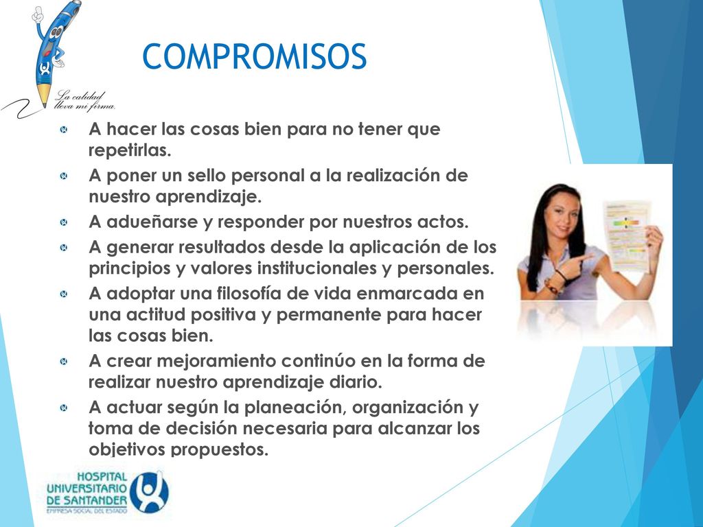 COMPROMISOS A hacer las cosas bien para no tener que repetirlas.