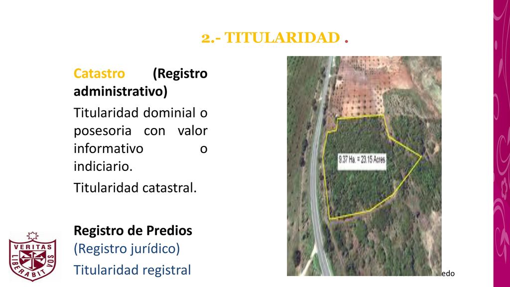 2.- TITULARIDAD . Catastro (Registro administrativo) Titularidad dominial o posesoria con valor informativo o indiciario.