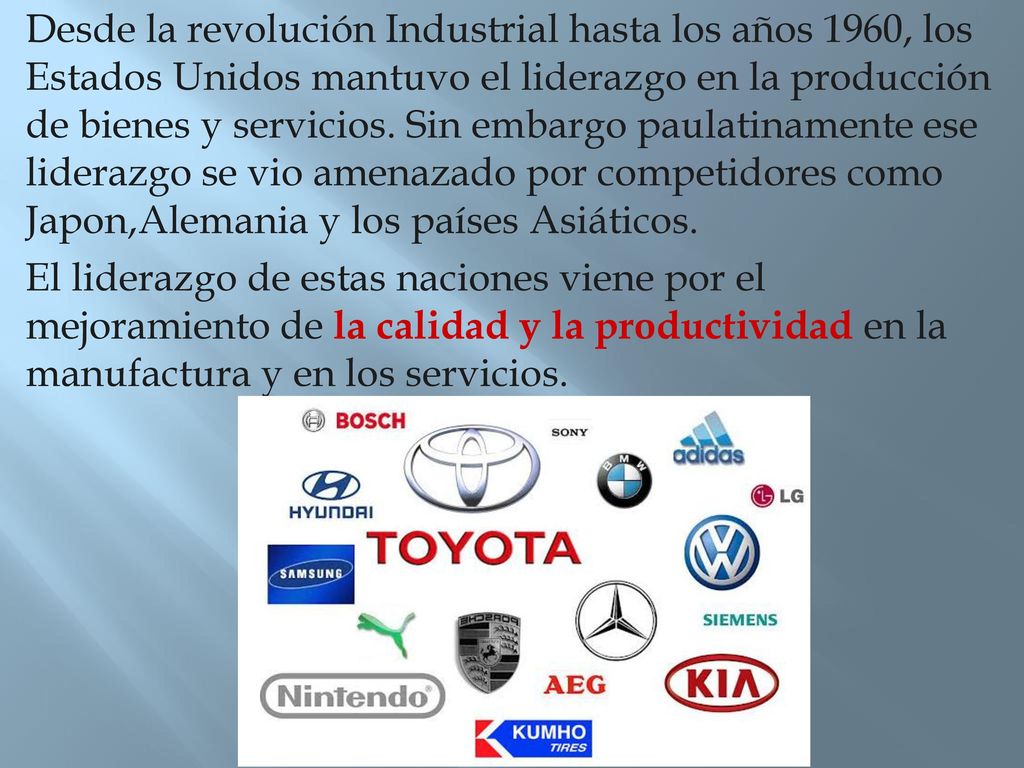 Desde la revolución Industrial hasta los años 1960, los Estados Unidos mantuvo el liderazgo en la producción de bienes y servicios.