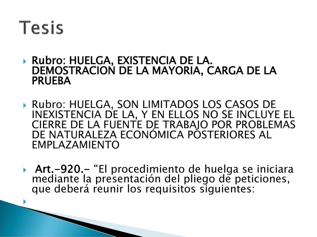 Tesis Rubro: HUELGA, EXISTENCIA DE LA. DEMOSTRACION DE LA MAYORIA, CARGA DE LA PRUEBA.