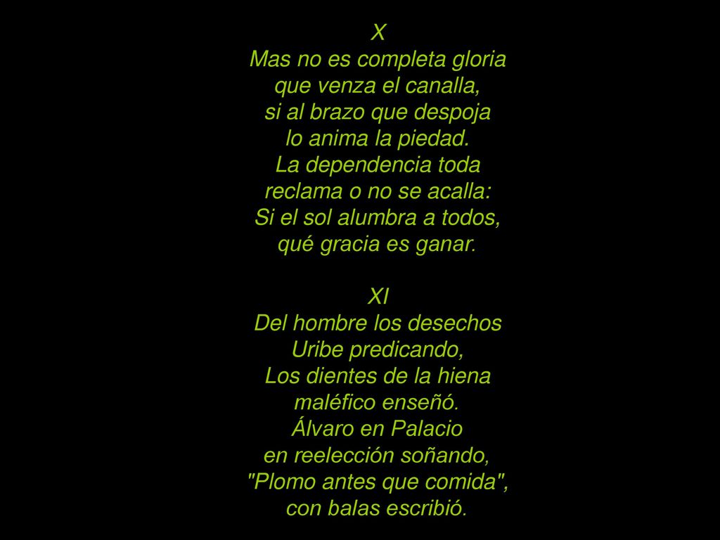 Mas no es completa gloria que venza el canalla,