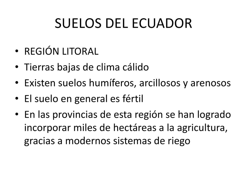 SUELOS DEL ECUADOR REGIÓN LITORAL Tierras bajas de clima cálido