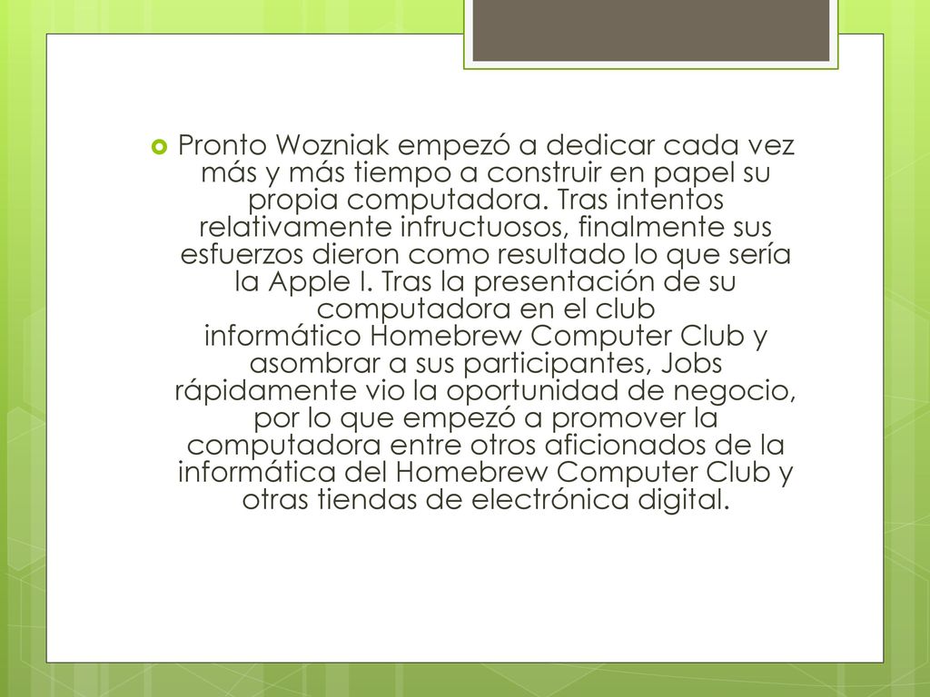 Pronto Wozniak empezó a dedicar cada vez más y más tiempo a construir en papel su propia computadora.