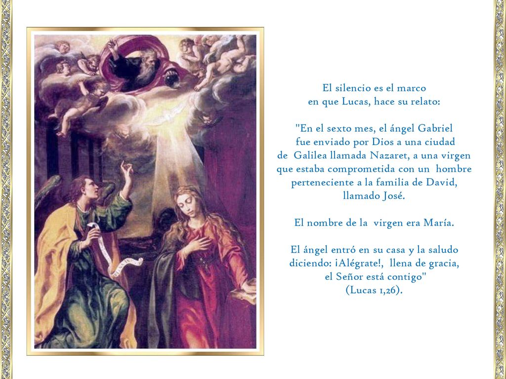 en que Lucas, hace su relato: En el sexto mes, el ángel Gabriel
