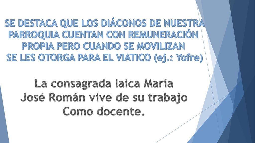 La consagrada laica María José Román vive de su trabajo Como docente.