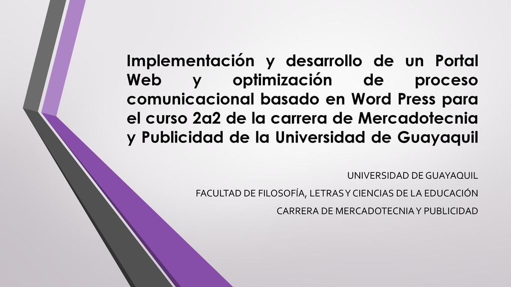 Implementación y desarrollo de un Portal Web y optimización de proceso comunicacional basado en Word Press para el curso 2a2 de la carrera de Mercadotecnia y Publicidad de la Universidad de Guayaquil