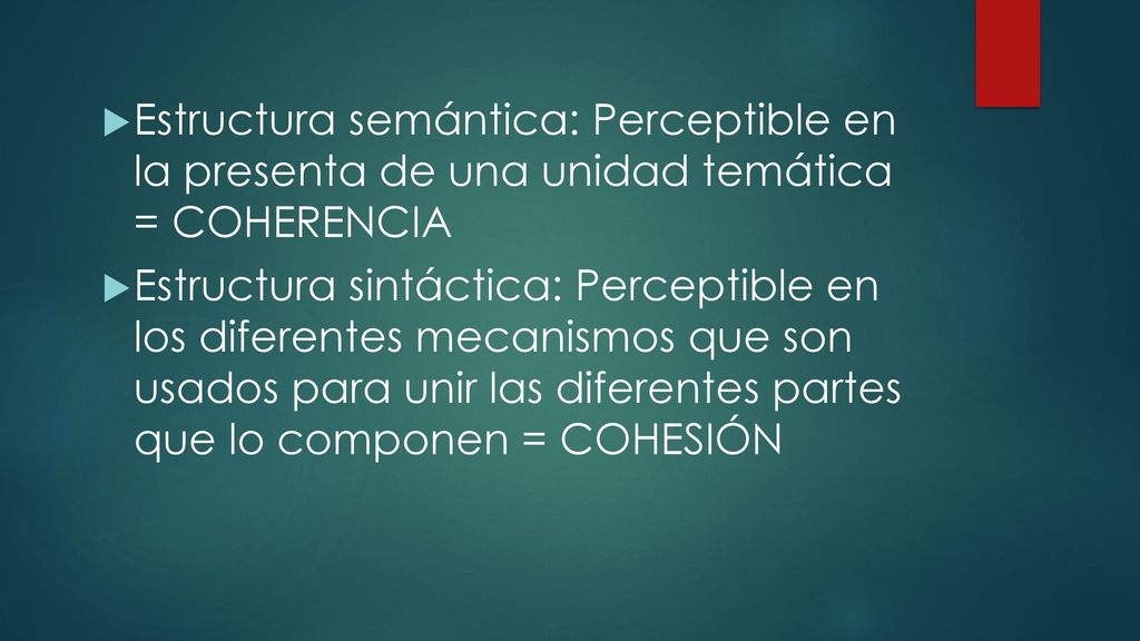 Estructura semántica: Perceptible en la presenta de una unidad temática = COHERENCIA