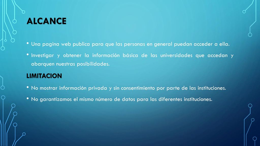 Alcance Una pagina web publica para que las personas en general puedan acceder a ella.
