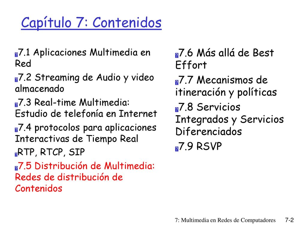 Capítulo 7: Contenidos 7.6 Más allá de Best Effort