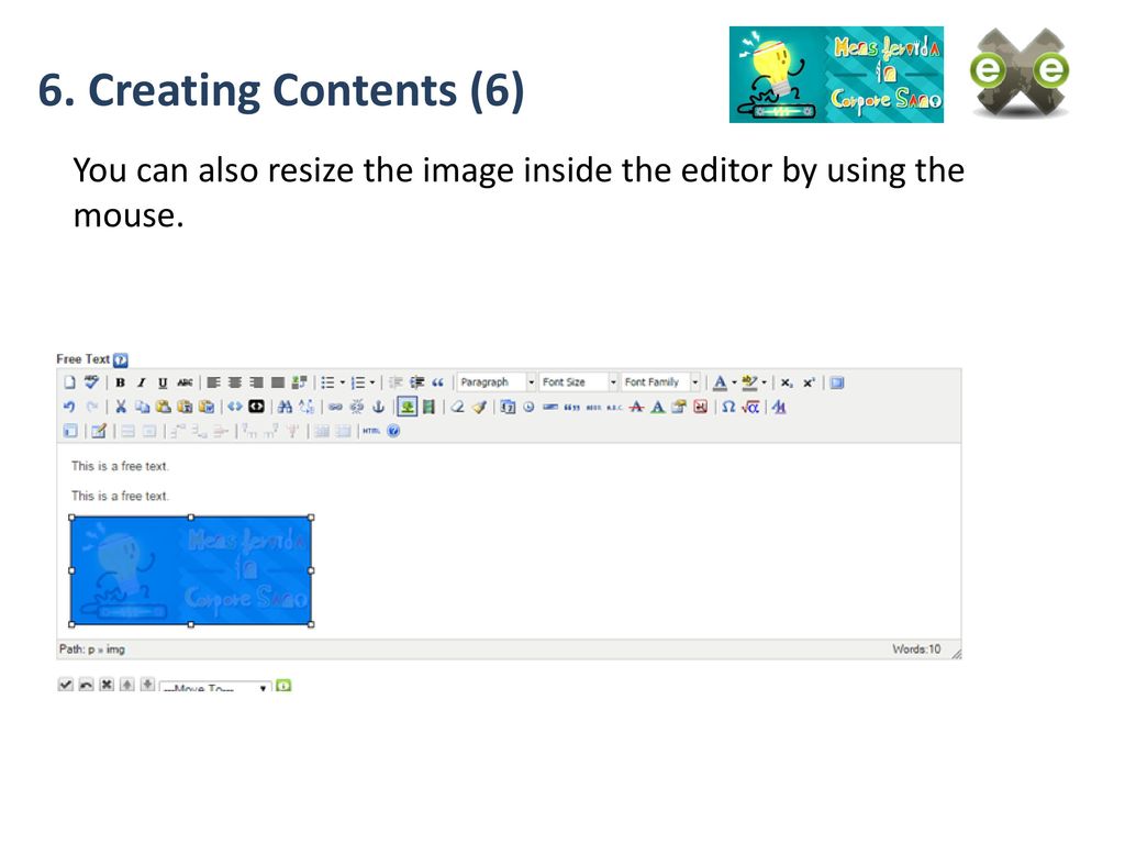 6. Creating Contents (6) You can also resize the image inside the editor by using the mouse.