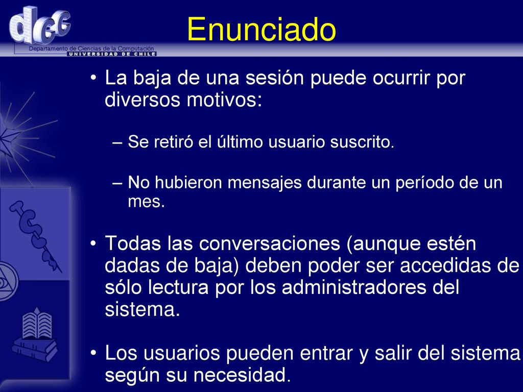 Enunciado La baja de una sesión puede ocurrir por diversos motivos: