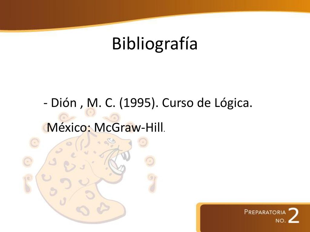 Bibliografía - Dión , M. C. (1995). Curso de Lógica.