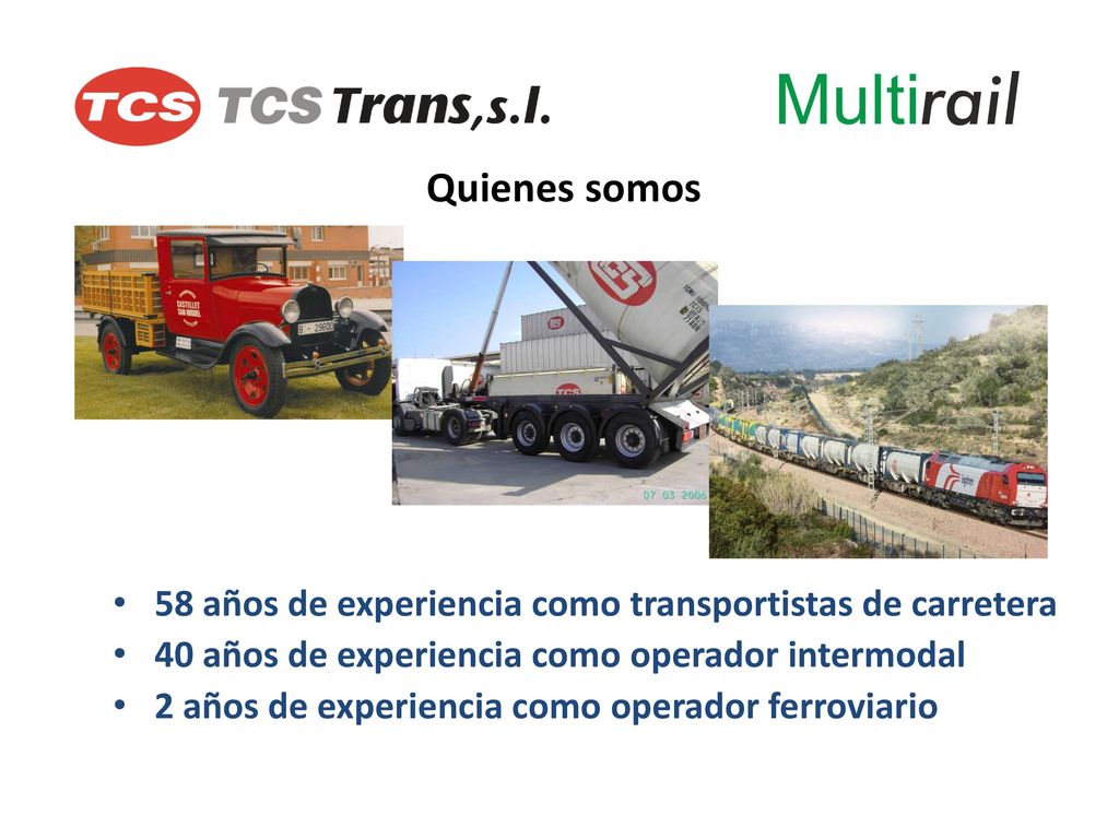 Quienes somos 58 años de experiencia como transportistas de carretera
