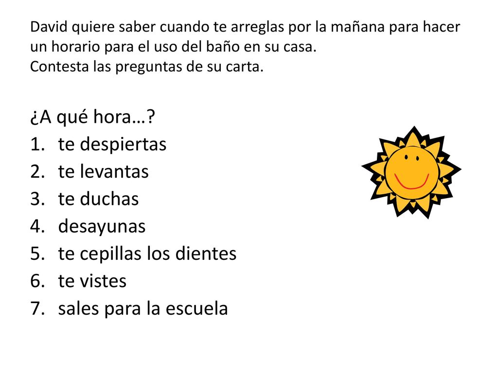 te cepillas los dientes te vistes sales para la escuela