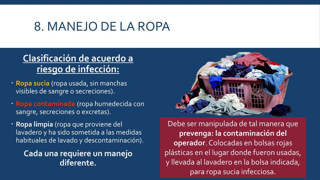 8. MANEJO DE LA ROPA Clasificación de acuerdo a riesgo de infección: