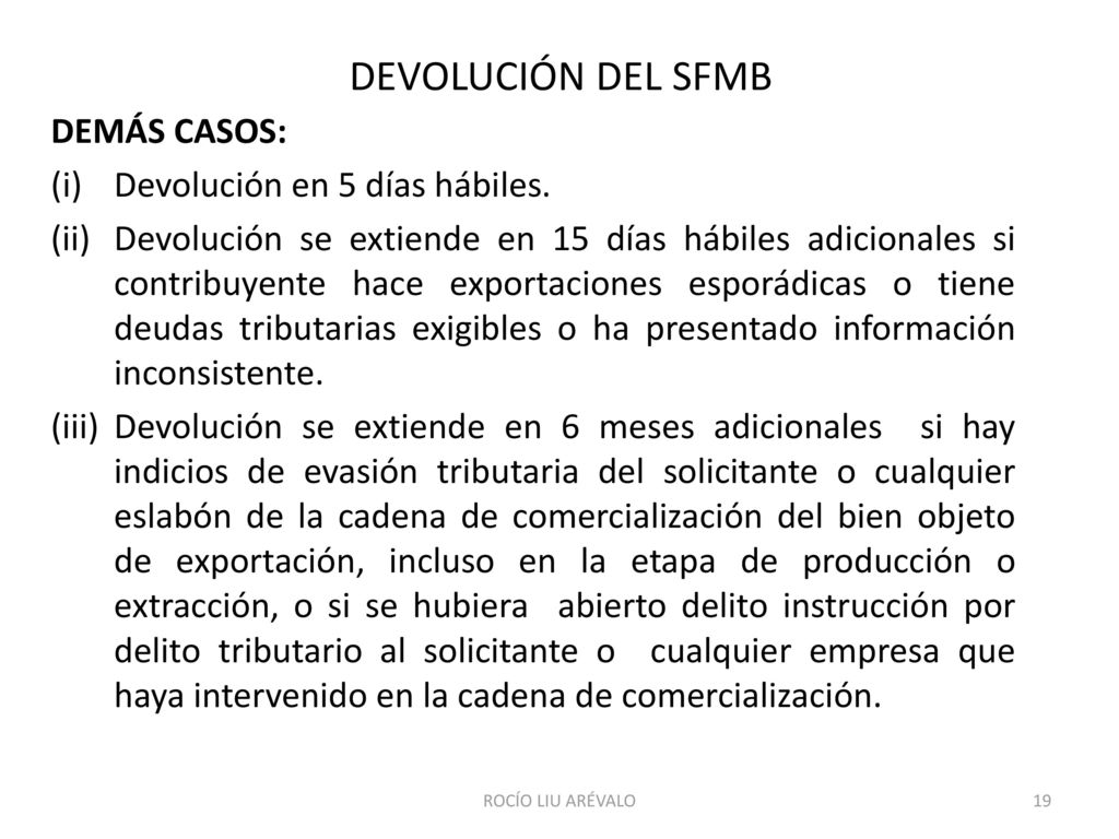 DEVOLUCIÓN DEL SFMB DEMÁS CASOS: Devolución en 5 días hábiles.