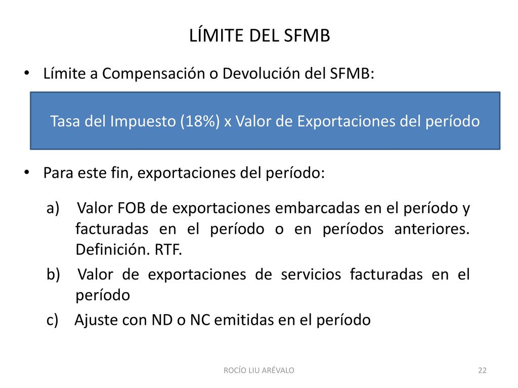 Tasa del Impuesto (18%) x Valor de Exportaciones del período