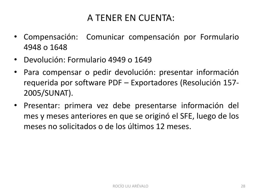 A TENER EN CUENTA: Compensación: Comunicar compensación por Formulario 4948 o Devolución: Formulario 4949 o