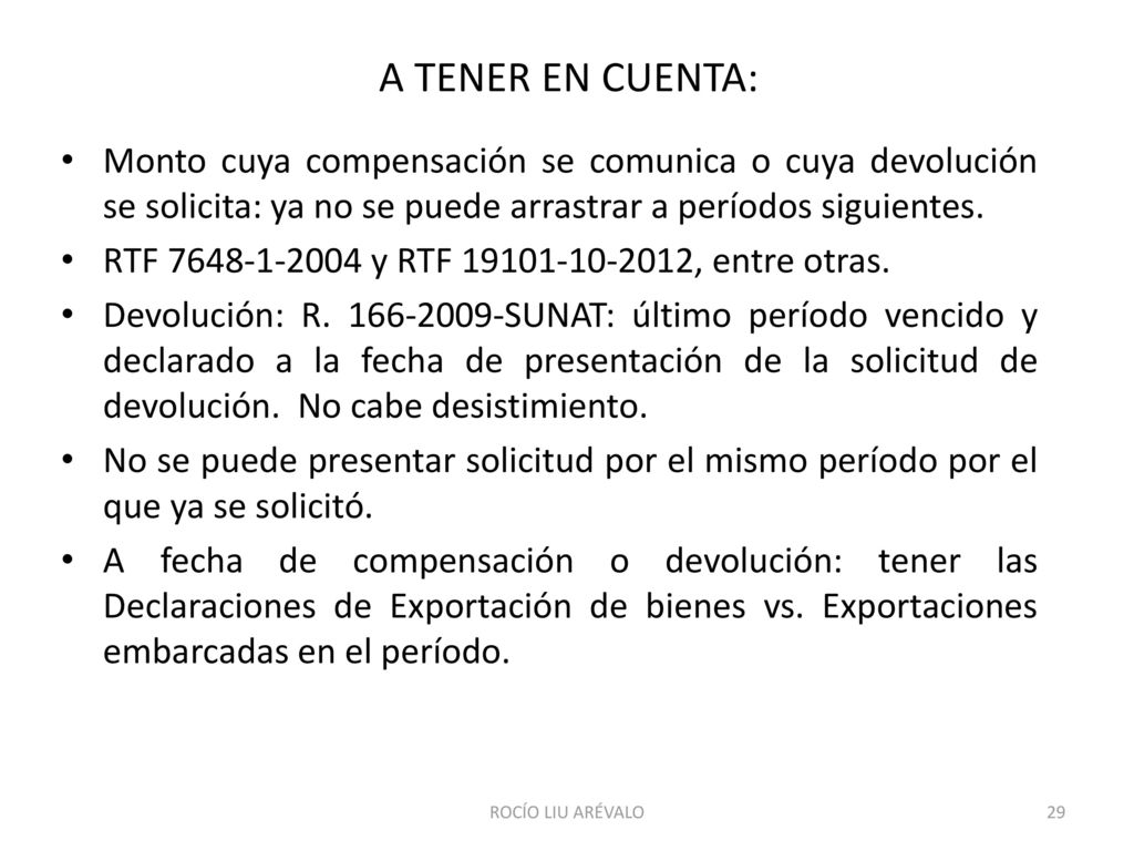 A TENER EN CUENTA: Monto cuya compensación se comunica o cuya devolución se solicita: ya no se puede arrastrar a períodos siguientes.