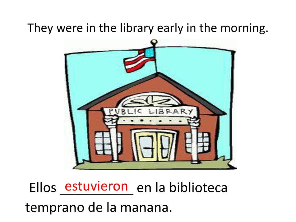 They were in the library early in the morning.