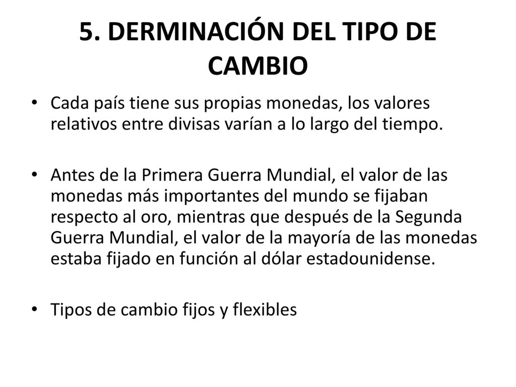 5. DERMINACIÓN DEL TIPO DE CAMBIO