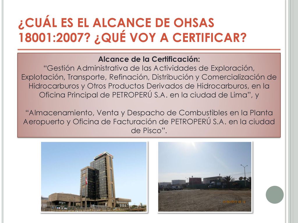 ¿CUÁL ES EL ALCANCE DE OHSAS 18001:2007 ¿QUÉ VOY A CERTIFICAR