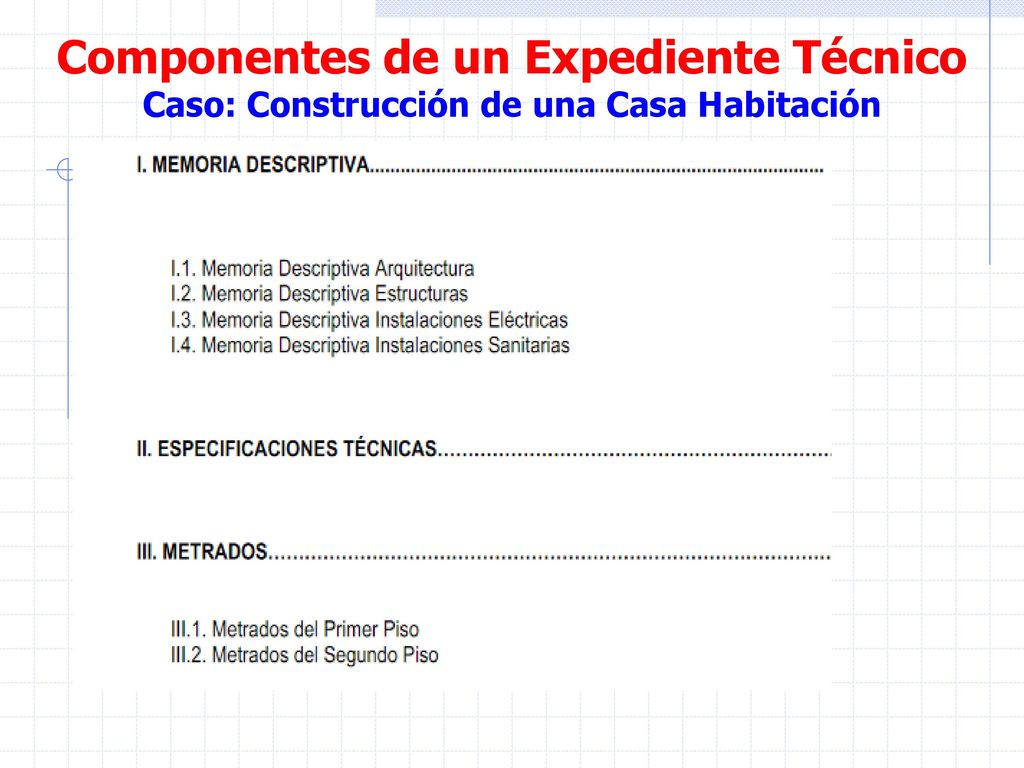 Componentes de un Expediente Técnico Caso: Construcción de una Casa Habitación