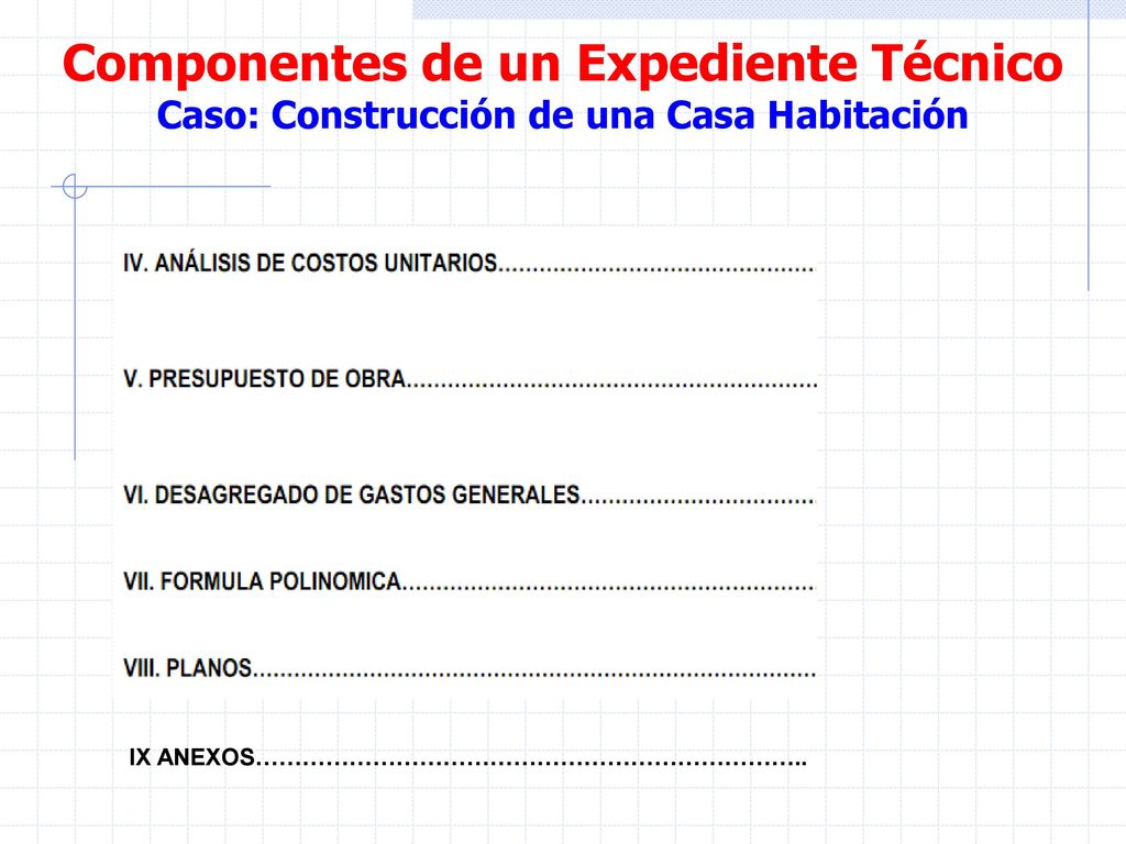 Componentes de un Expediente Técnico Caso: Construcción de una Casa Habitación