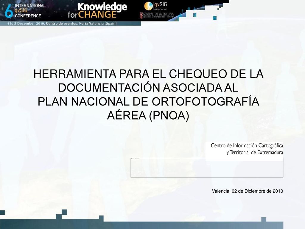HERRAMIENTA PARA EL CHEQUEO DE LA DOCUMENTACIÓN ASOCIADA AL PLAN NACIONAL DE ORTOFOTOGRAFÍA AÉREA (PNOA)