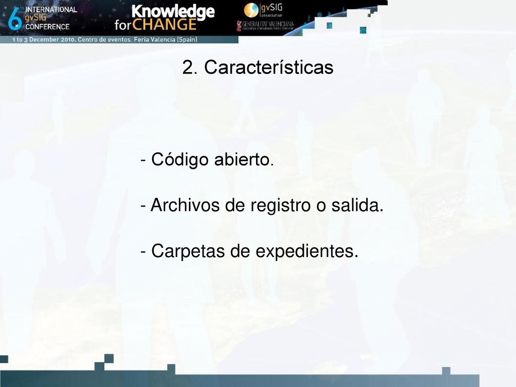 2. Características - Código abierto. - Archivos de registro o salida.