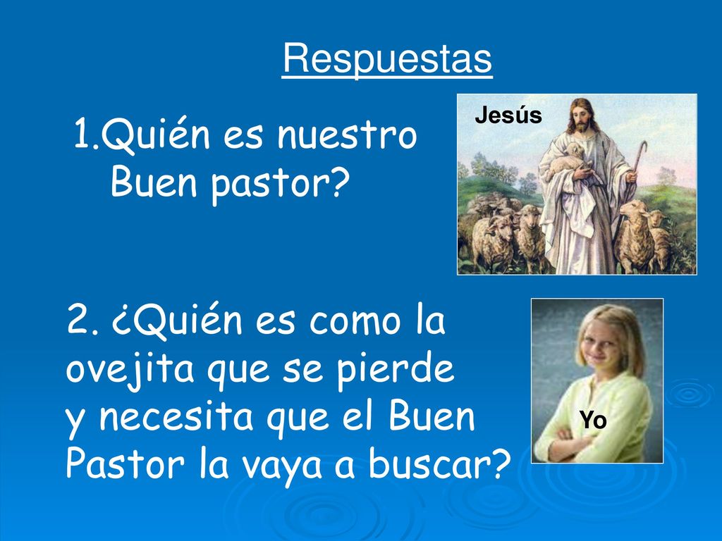 Respuestas Quién es nuestro Buen pastor 2. ¿Quién es como la