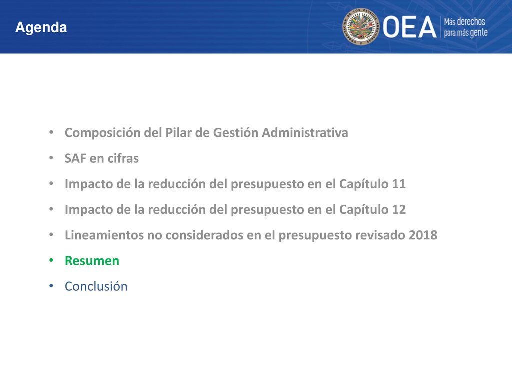 Agenda Composición del Pilar de Gestión Administrativa. SAF en cifras. Impacto de la reducción del presupuesto en el Capítulo 11.