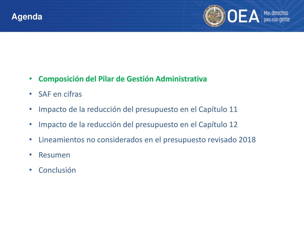 Agenda Composición del Pilar de Gestión Administrativa. SAF en cifras. Impacto de la reducción del presupuesto en el Capítulo 11.