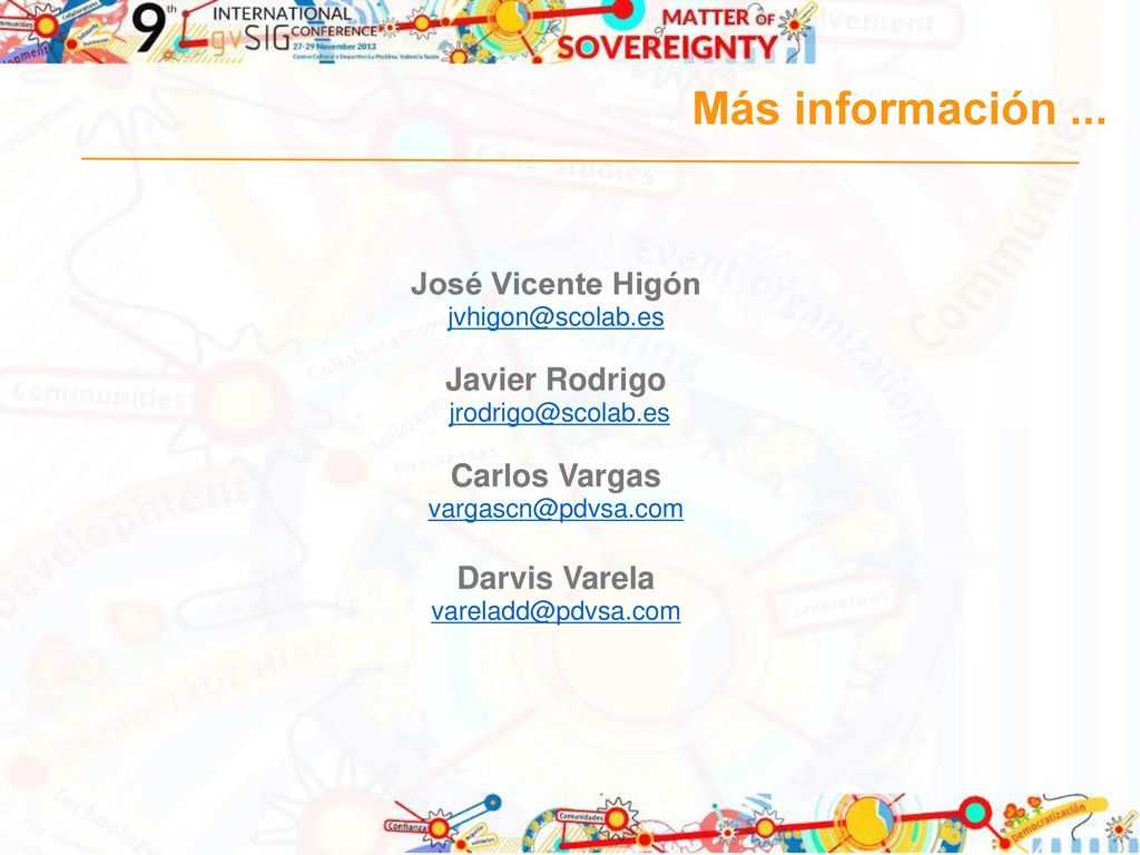 Más información ... José Vicente Higón Javier Rodrigo Carlos Vargas