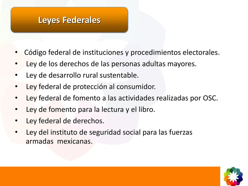 Leyes Federales Código federal de instituciones y procedimientos electorales. Ley de los derechos de las personas adultas mayores.