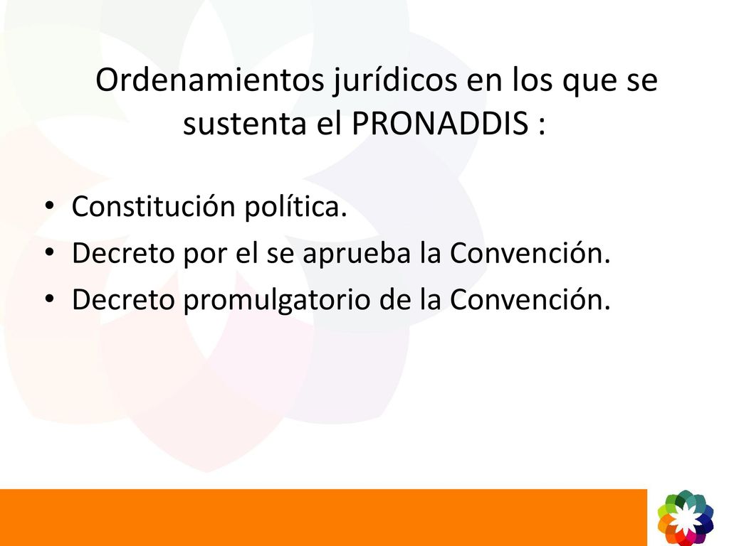 Ordenamientos jurídicos en los que se sustenta el PRONADDIS :