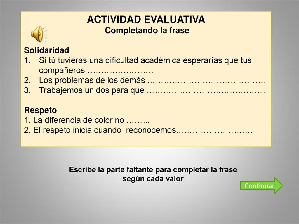 Escribe la parte faltante para completar la frase según cada valor