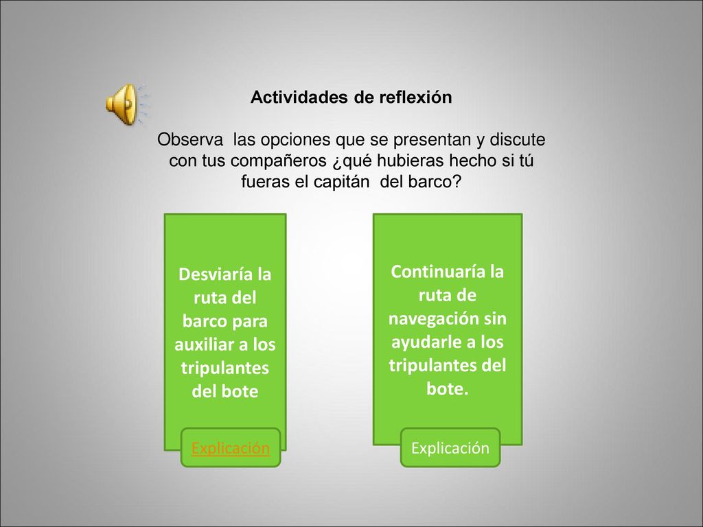 Desviaría la ruta del barco para auxiliar a los tripulantes del bote
