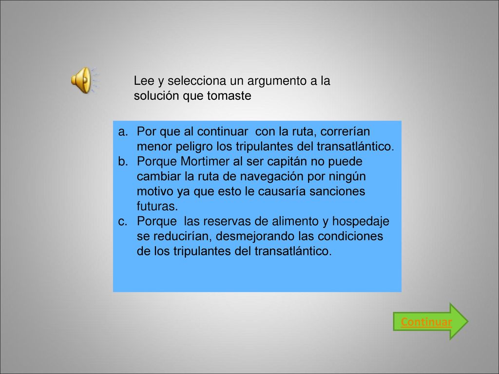 Lee y selecciona un argumento a la solución que tomaste