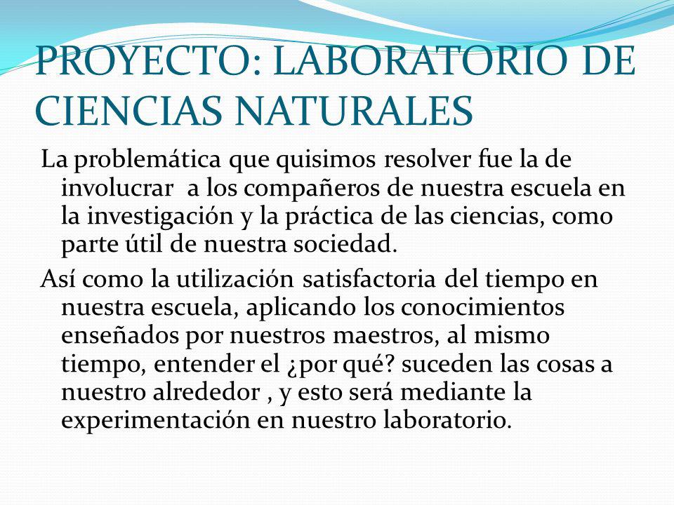 PROYECTO: LABORATORIO DE CIENCIAS NATURALES