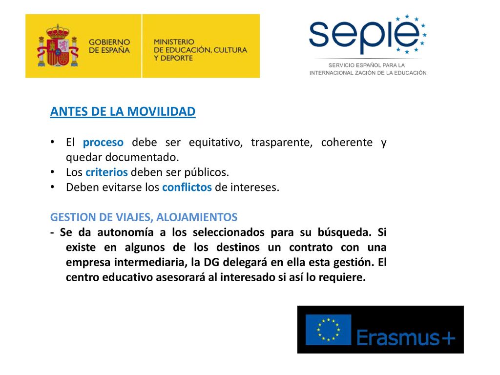 ANTES DE LA MOVILIDAD El proceso debe ser equitativo, trasparente, coherente y quedar documentado. Los criterios deben ser públicos.