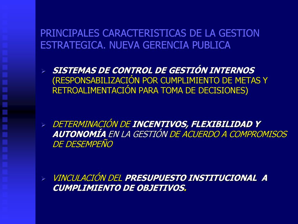 PRINCIPALES CARACTERISTICAS DE LA GESTION ESTRATEGICA