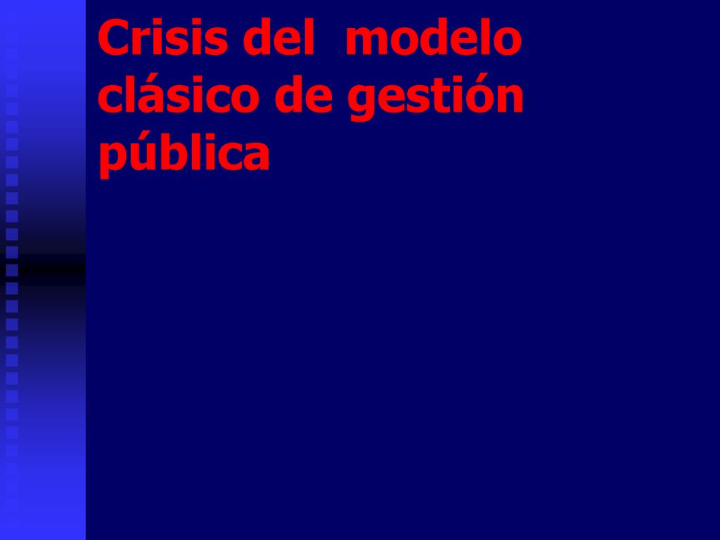 Crisis del modelo clásico de gestión pública