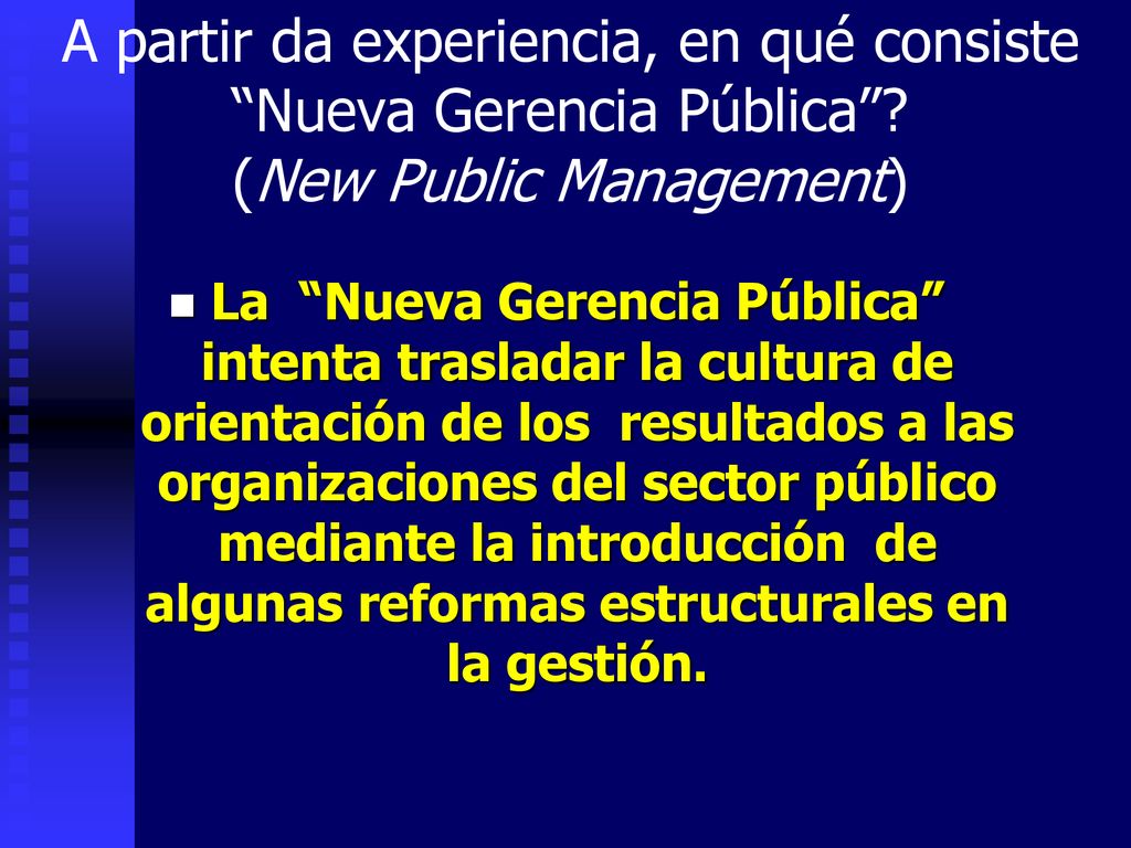 A partir da experiencia, en qué consiste Nueva Gerencia Pública