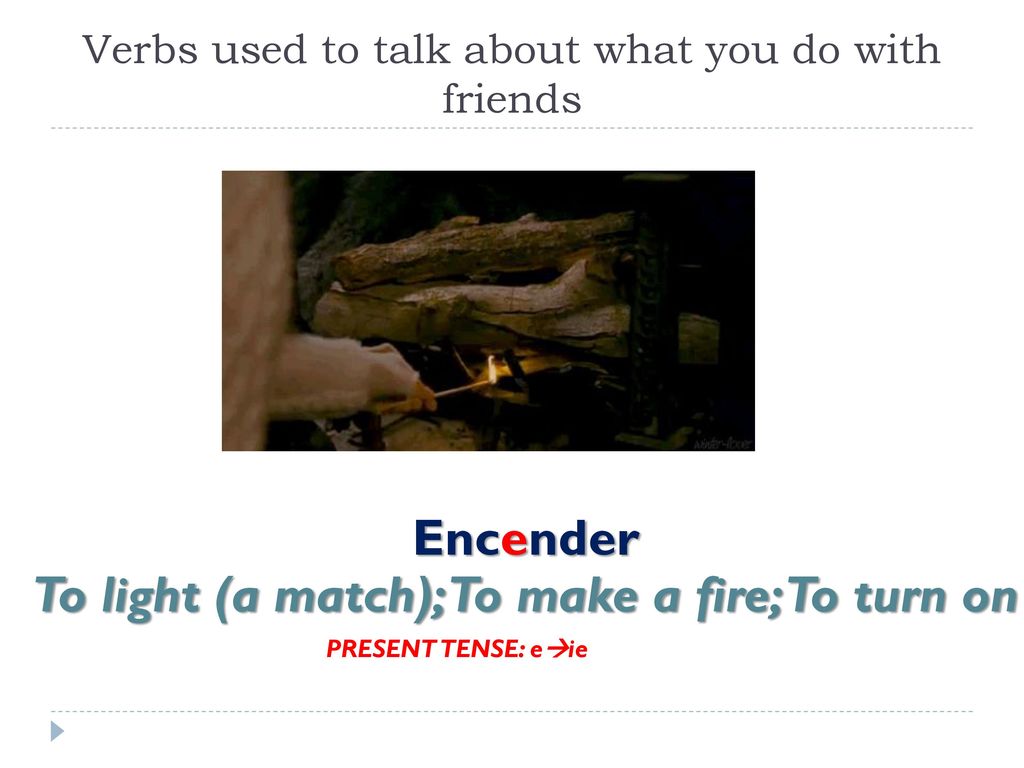 Verbs used to talk about what you do with friends