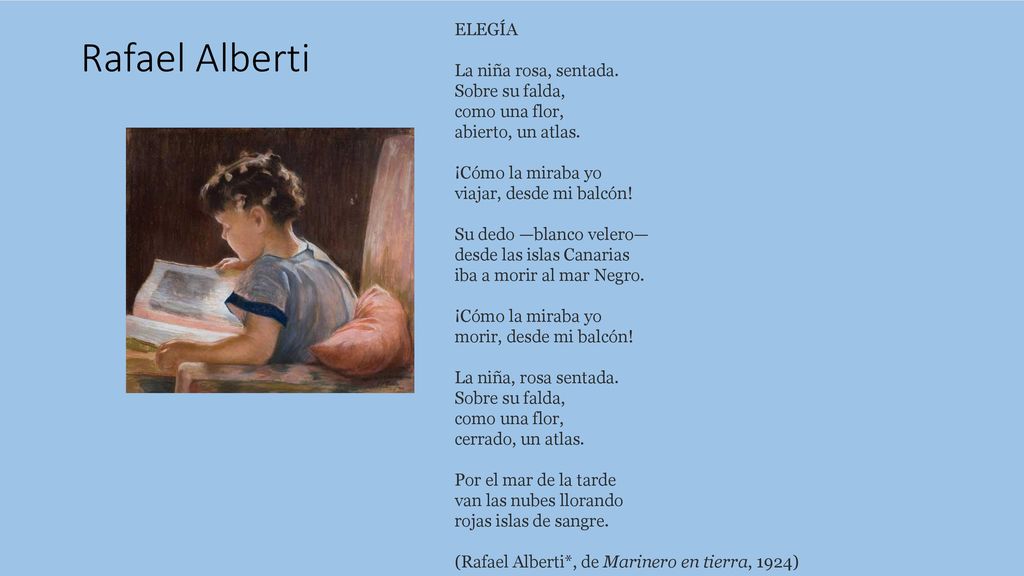 Rafael Alberti ELEGÍA La niña rosa, sentada. Sobre su falda,
